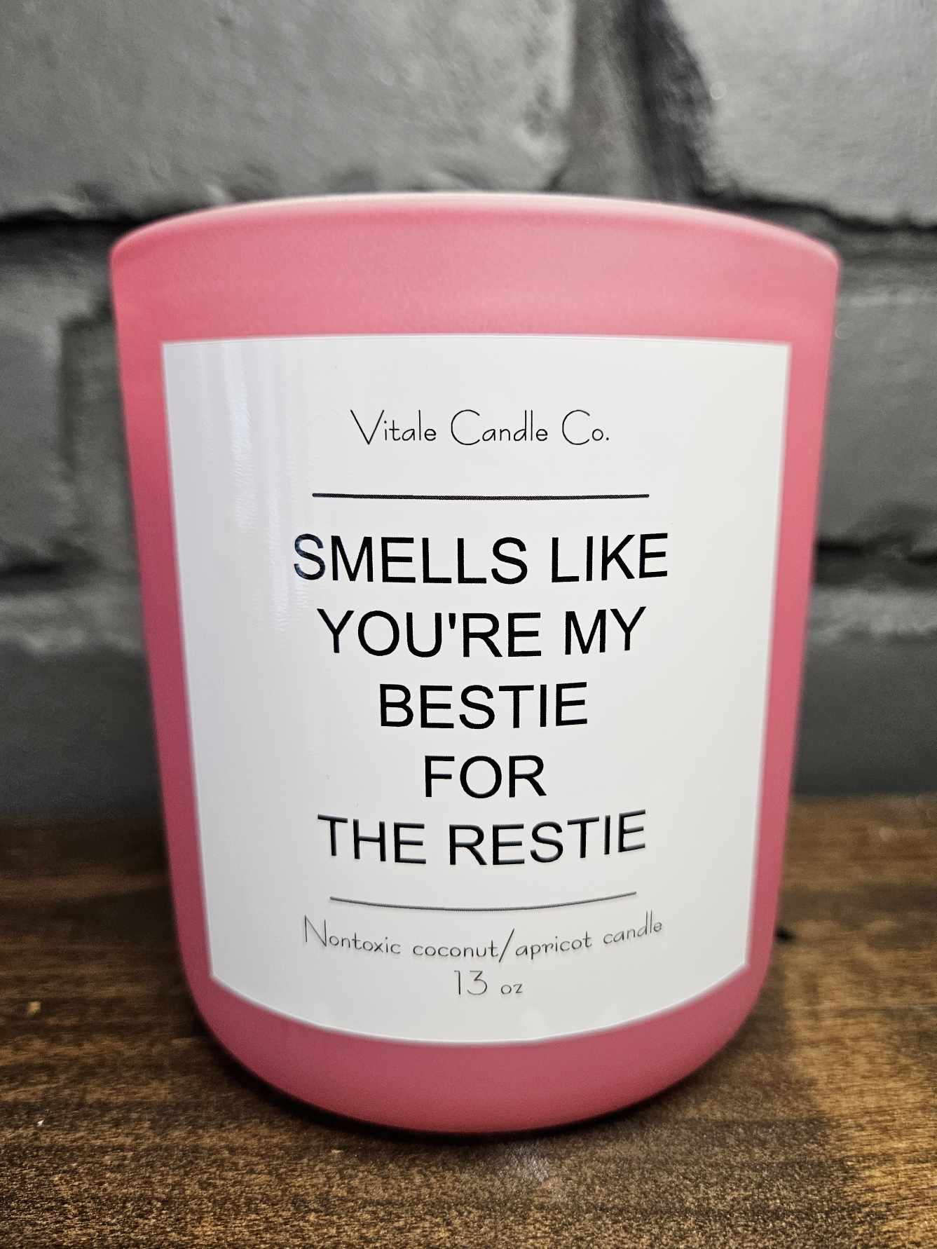 Smells Like You're My Bestie For the Restie 13oz